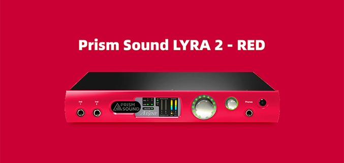 极具性价比的Prism Sound 声卡——Lyra 2 RED - 新闻- 传新科技有限公司
