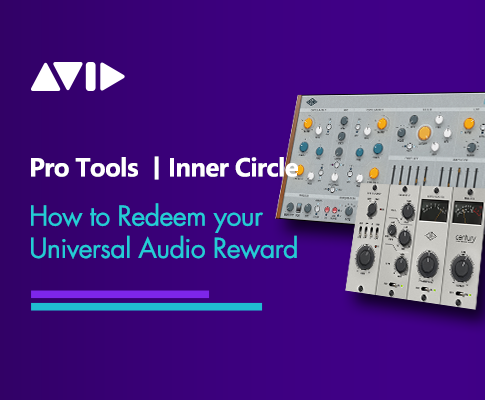 Universal Audio 加入激动人心的 Pro Tools Inner Circle 奖励