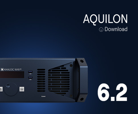 Analog Way 宣布推出全新 Aquilon 6.2 版本固件